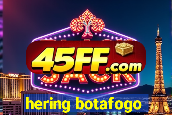 hering botafogo
